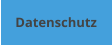 Datenschutz